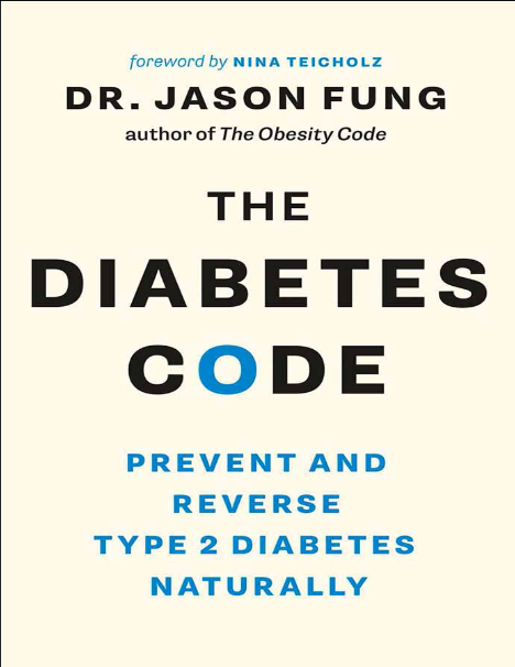 The Diabetes Code: Prevent and Reverse Type 2 Diabetes Naturally